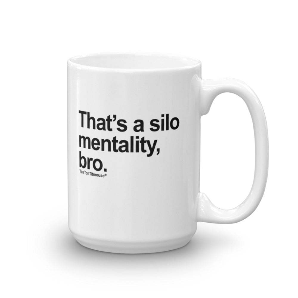 Silo Mentality, Bro Mug – Ten Ton Titmouse