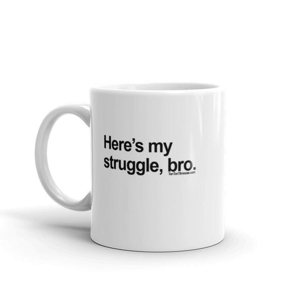 My Struggle, Bro Mug